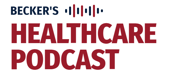 Becker's Podcast